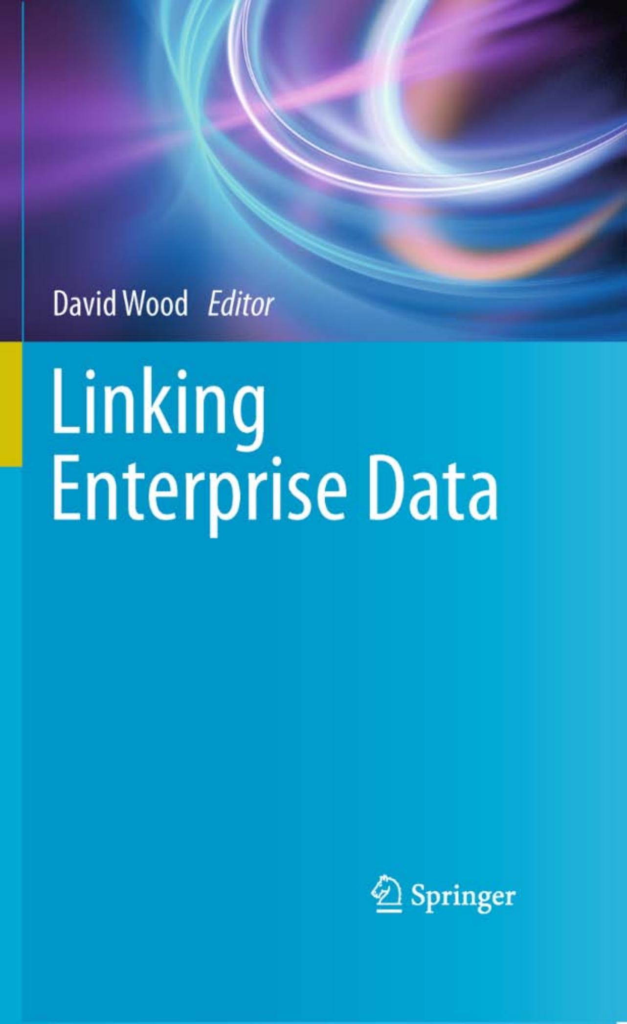 Linking Enterprise Data by Dean Allemang (auth.) David Wood (eds.)