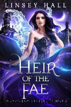 Linsey Hall - 02 Heir of the Fae by Linsey Hall