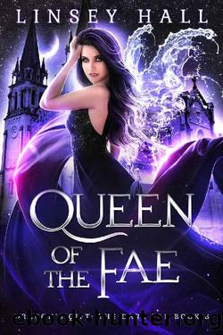 Linsey Hall - 03 Queen of the Fae by Linsey Hall
