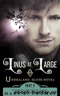 Linus at Large~An Undraland Blood Novel by Mary E. Twomey