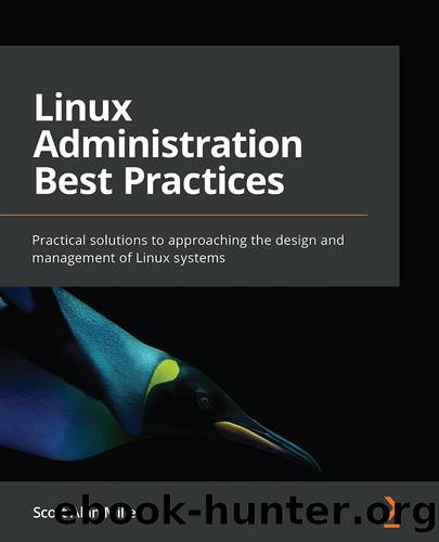 Linux Administration Best Practices by Scott Alan Miller