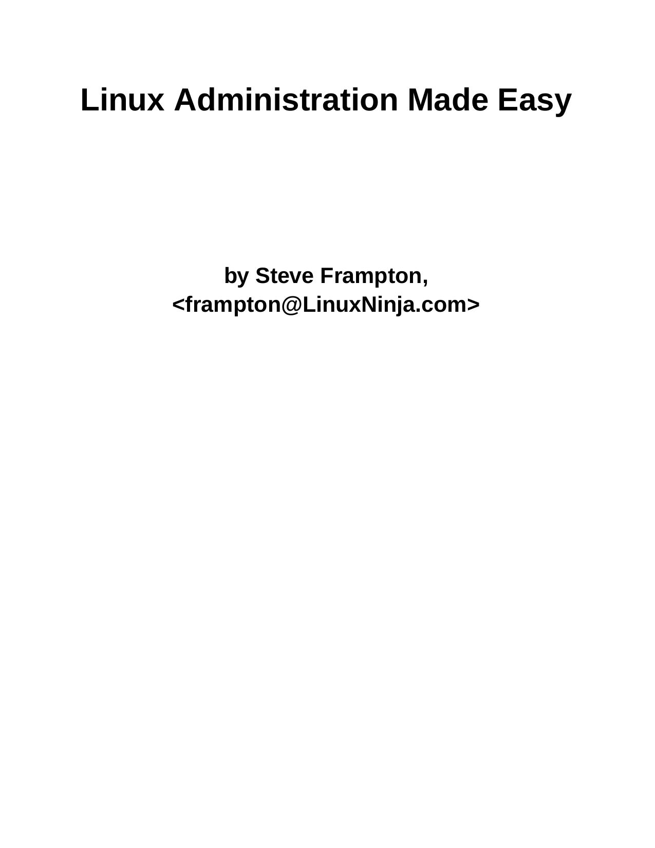 Linux Administration Made Easy by Steve Frampton