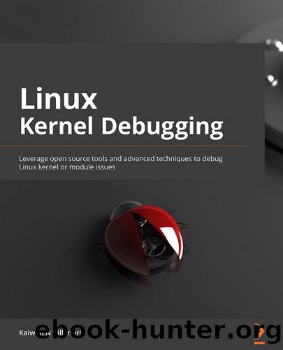 Linux Kernel Debugging by Kaiwan N Billimoria