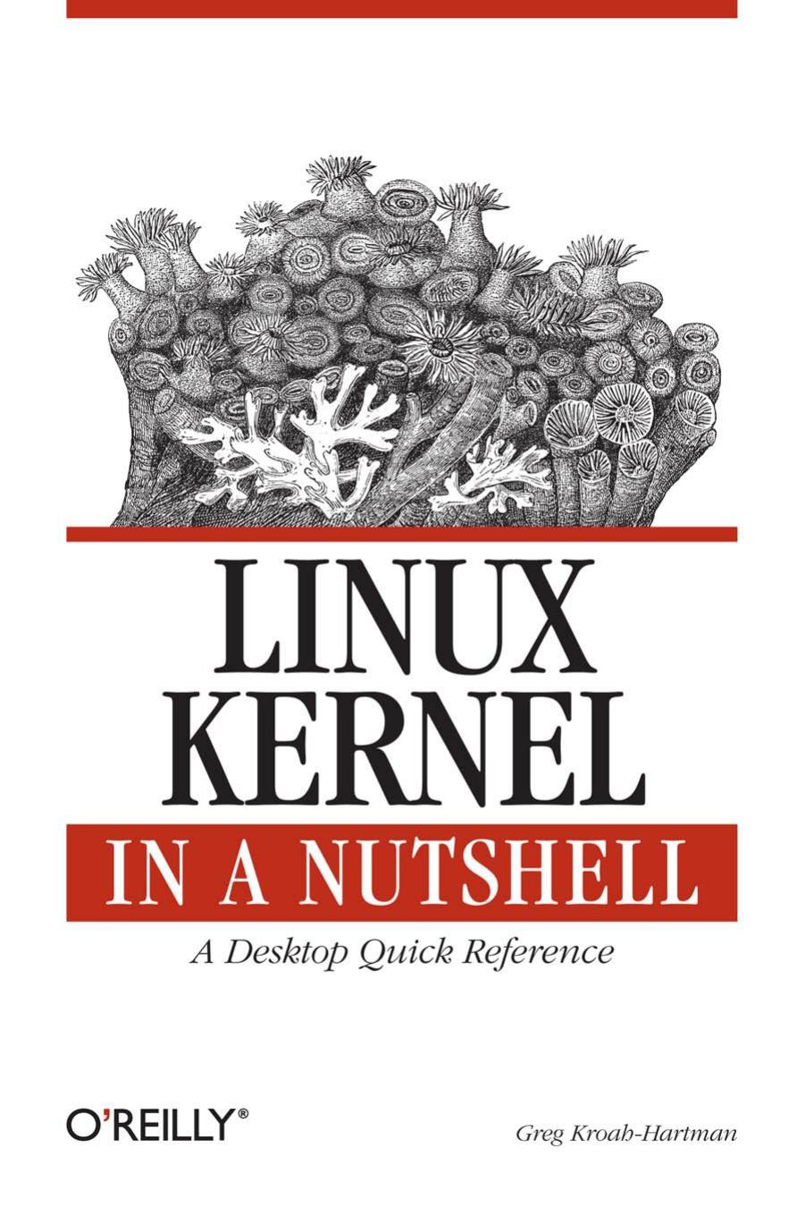 Linux Kernel in a Nutshell by Greg Kroah-Hartman