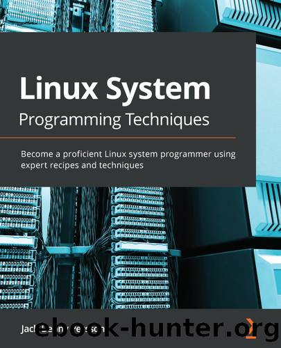 Linux System Programming Techniques by Jack-Benny Persson