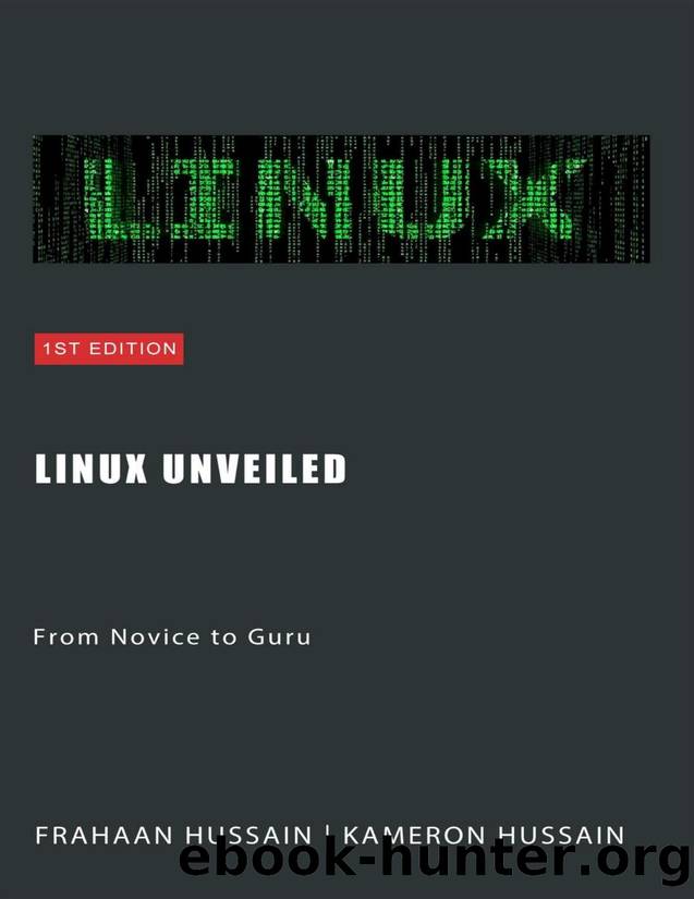 Linux Unveiled: From Novice to Guru by Kameron Hussain & Frahaan Hussain