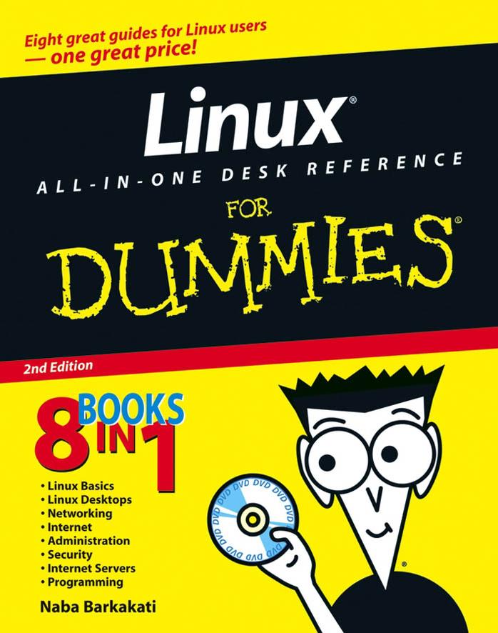 Linux all-in-one desk reference for dummies by Nabajyoti Barkakati