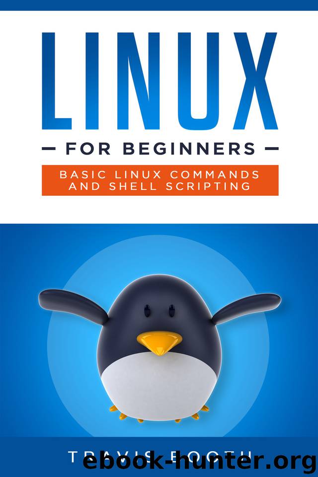Linux for Beginners: Basic Linux Commands and Shell Scripting by Booth Travis