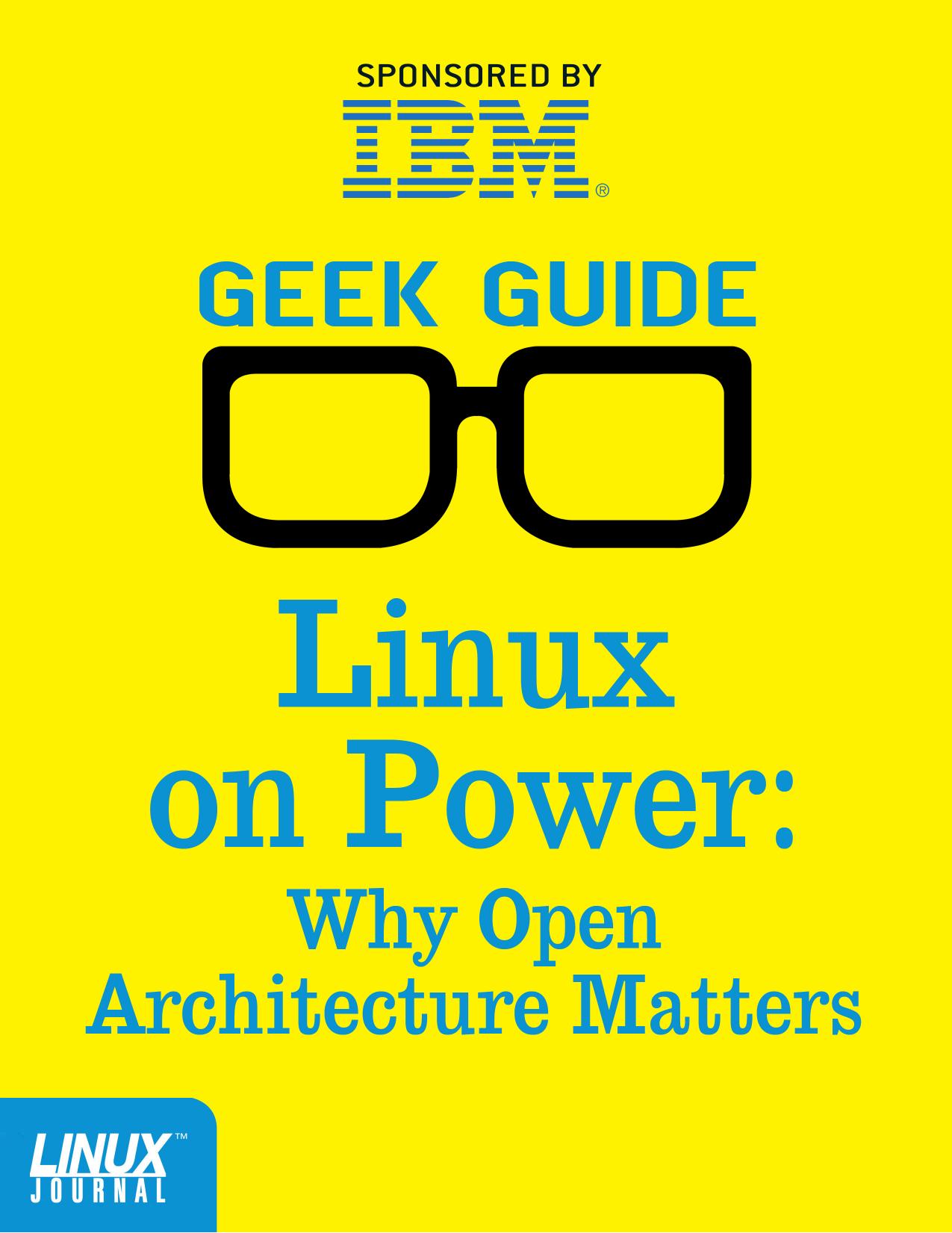 Linux on Power Why Open Architecture Matters by Unknown