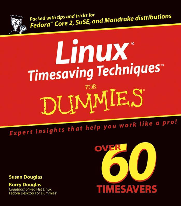 Linux timesaving techniques for dummies by Susan Douglas; Korry Douglas