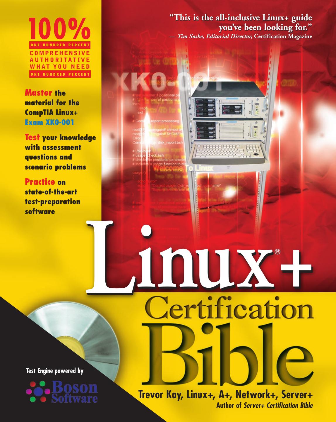 Linux+ Certification Bible by Trevor Kay