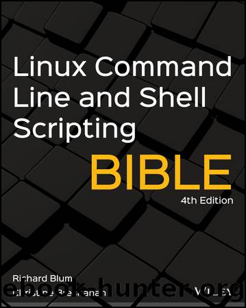 LinuxÂ® Command Line and Shell Scripting BIBLE by Richard Blum & Christine Bresnahan