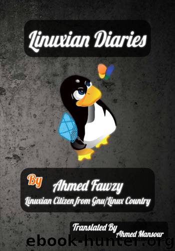 Linuxian Diaries: Linux User Story by Aِhmed Fawzy