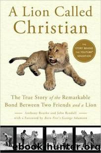 Lion Called Christian by Anthony Bourke