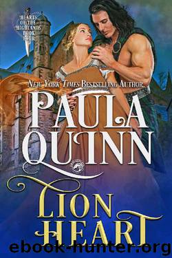 Lion Heart (Hearts of the Highlands Book 4) by Paula Quinn