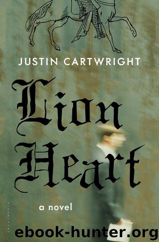 Lion Heart A Novel (Justin Cartwright) by Justin Cartwright