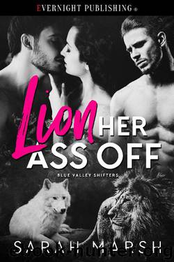 Lion Her Ass Off by Sarah Marsh