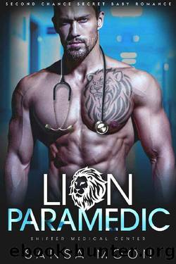 Lion Paramedic: Second Chance Secret Baby Romance (Shifter Medical Center Book 4) by Sansa Moon