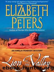 Lion in the Valley: An Amelia Peabody Novel of Suspense by Peters Elizabeth