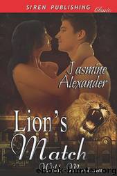 Lion's Match [Wild, Montana 1] (Siren Publishing Classic) by Alexander Jasmine