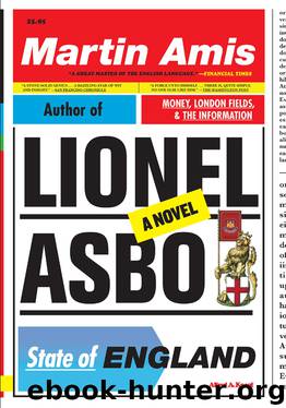 Lionel Asbo: State of England by Martin Amis