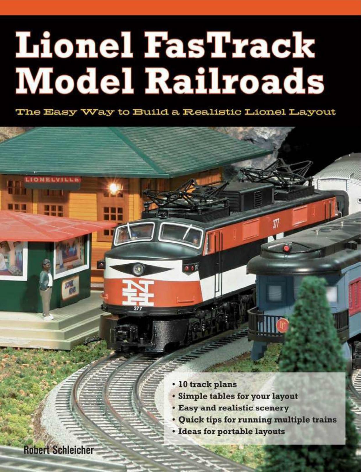 Lionel FasTrack Model Railroads: The Easy Way to Build a Realistic Lionel Layout by Robert Schleicher