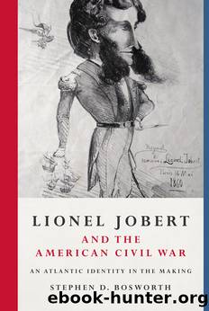 Lionel Jobert and the American Civil War by Stephen D. Bosworth