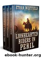 Lionhearted Riders in Peril #1-3 by Ethan Westfield