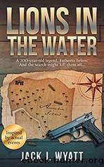 Lions in the Water by Jack J. Wyatt