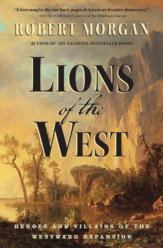 Lions of the West by Robert Morgan