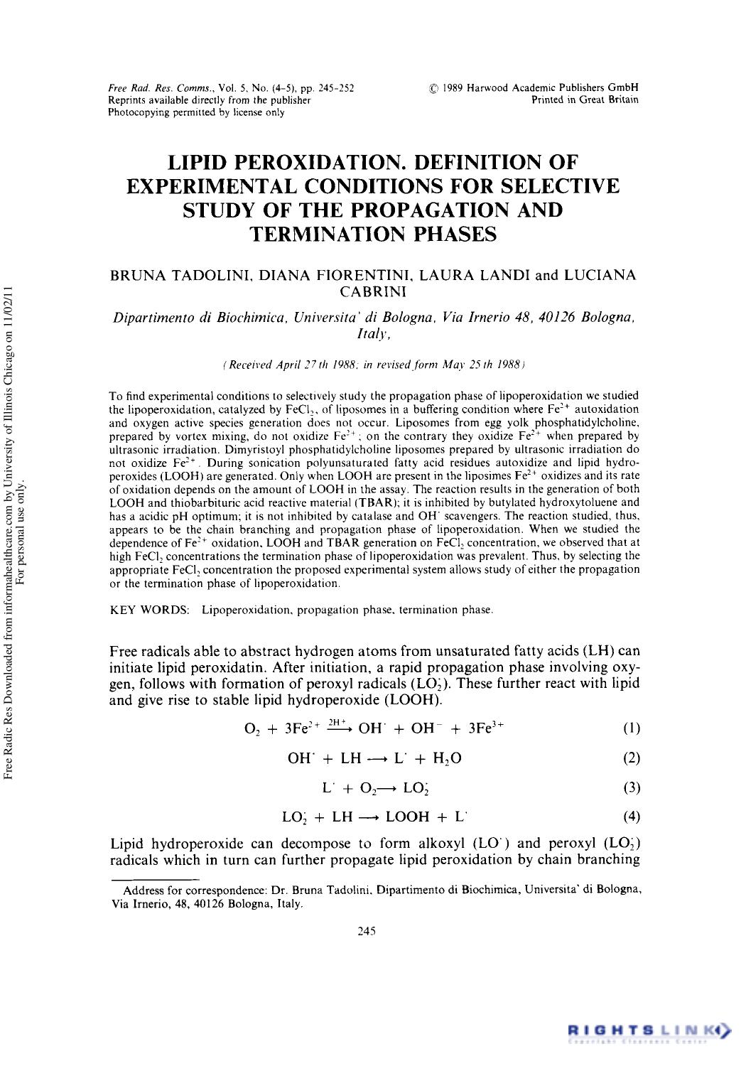 Lipid Peroxidation. Definition of Experimental Conditions for Selective Study of the Propagation and Termination Phases by Bruna Tadolini1 Diana Fiorentini1 Laura Landi1 & Luciana Cabrini1