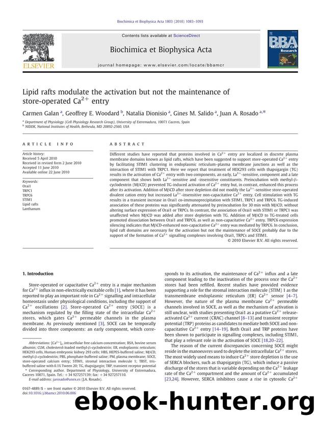 Lipid rafts modulate the activation but not the maintenance of store-operated Ca2+ entry by Carmen Galan & Geoffrey E. Woodard & Natalia Dionisio & Gines M. Salido & Juan A. Rosado