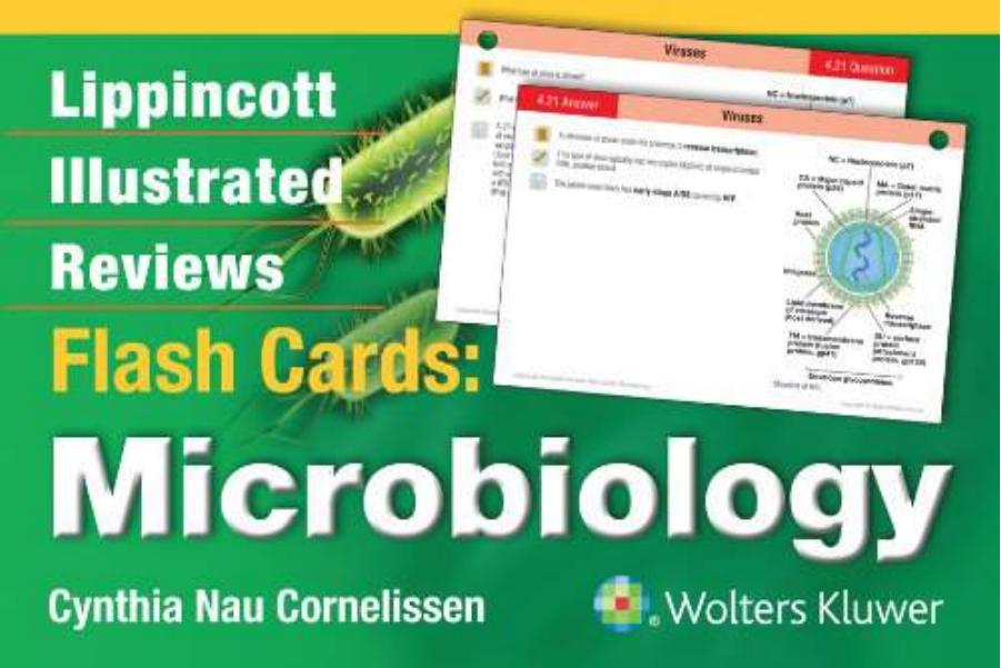 Lippincott Illustrated Reviews Flash Cards: Microbiology by Cynthia Nau Cornelissen Ph.D