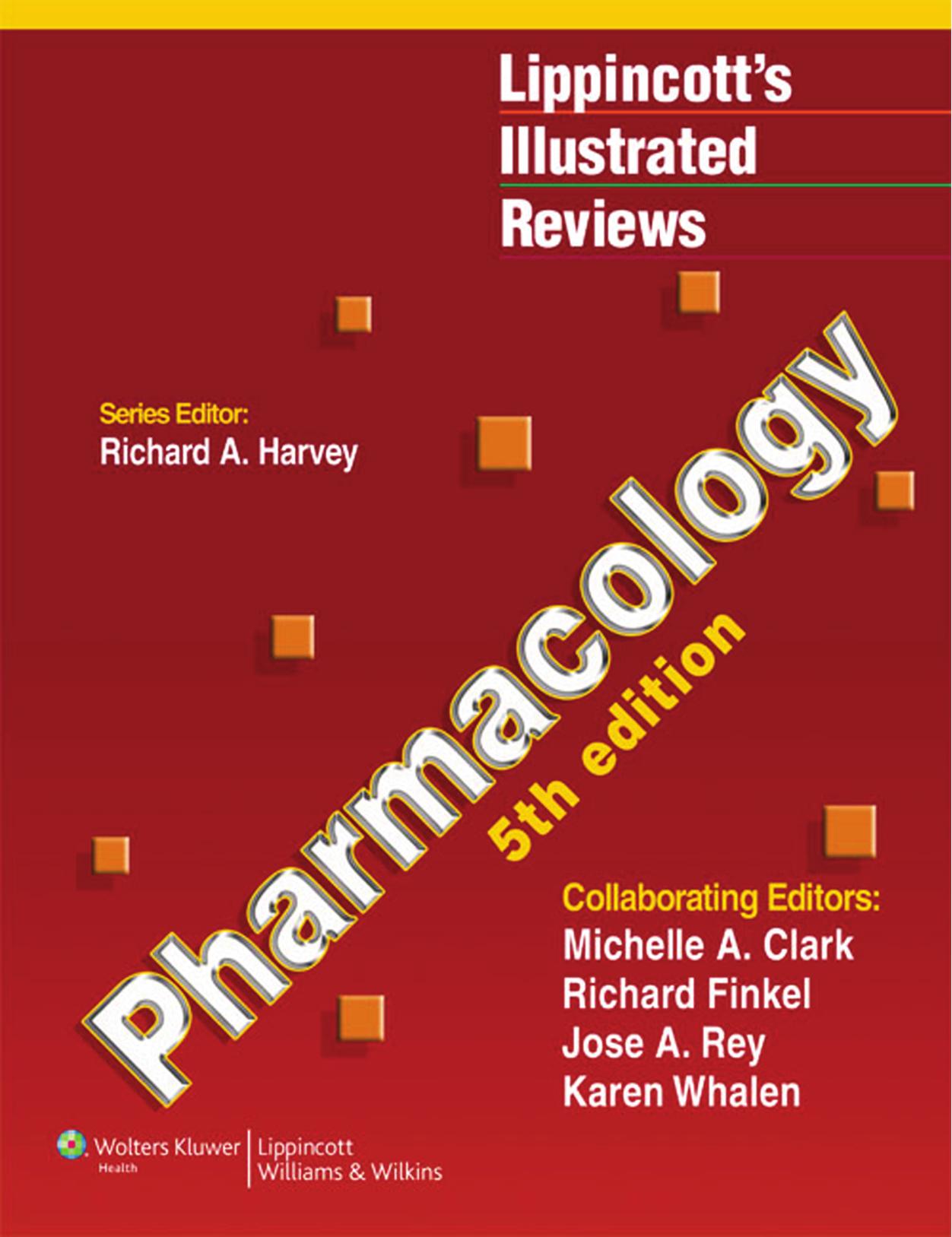 Lippincott's Illustrated Reviews: Pharmacology, Fifth Edition by Harvey