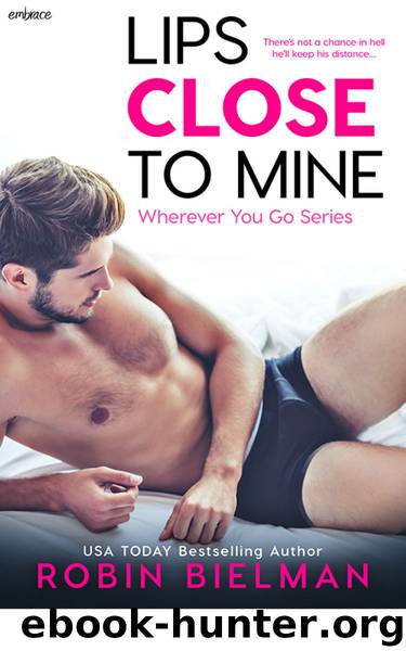 Lips Close to Mine (Wherever You Go) by Bielman Robin