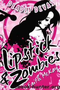 Lipstick & Zombies (Deadly Divas Book 1) by McKay Faith