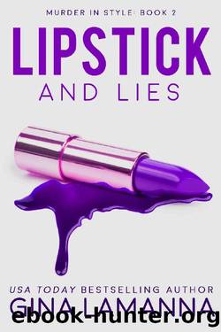 Lipstick and Lies (Murder In Style Book 2) by Gina LaManna