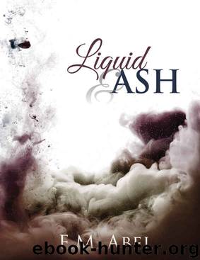 Liquid & Ash by E.M. Abel