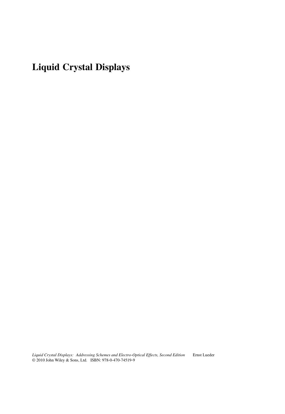 Liquid Crystal Displays: Addressing Schemes and Electro-Optical Effects, 2nd Edition by Ernst Lueder