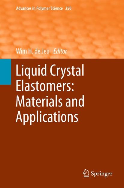 Liquid Crystal Elastomers: Materials and Applications by F. Brömmel D. Kramer H. Finkelmann (auth.) Wim H. de Jeu (eds.)