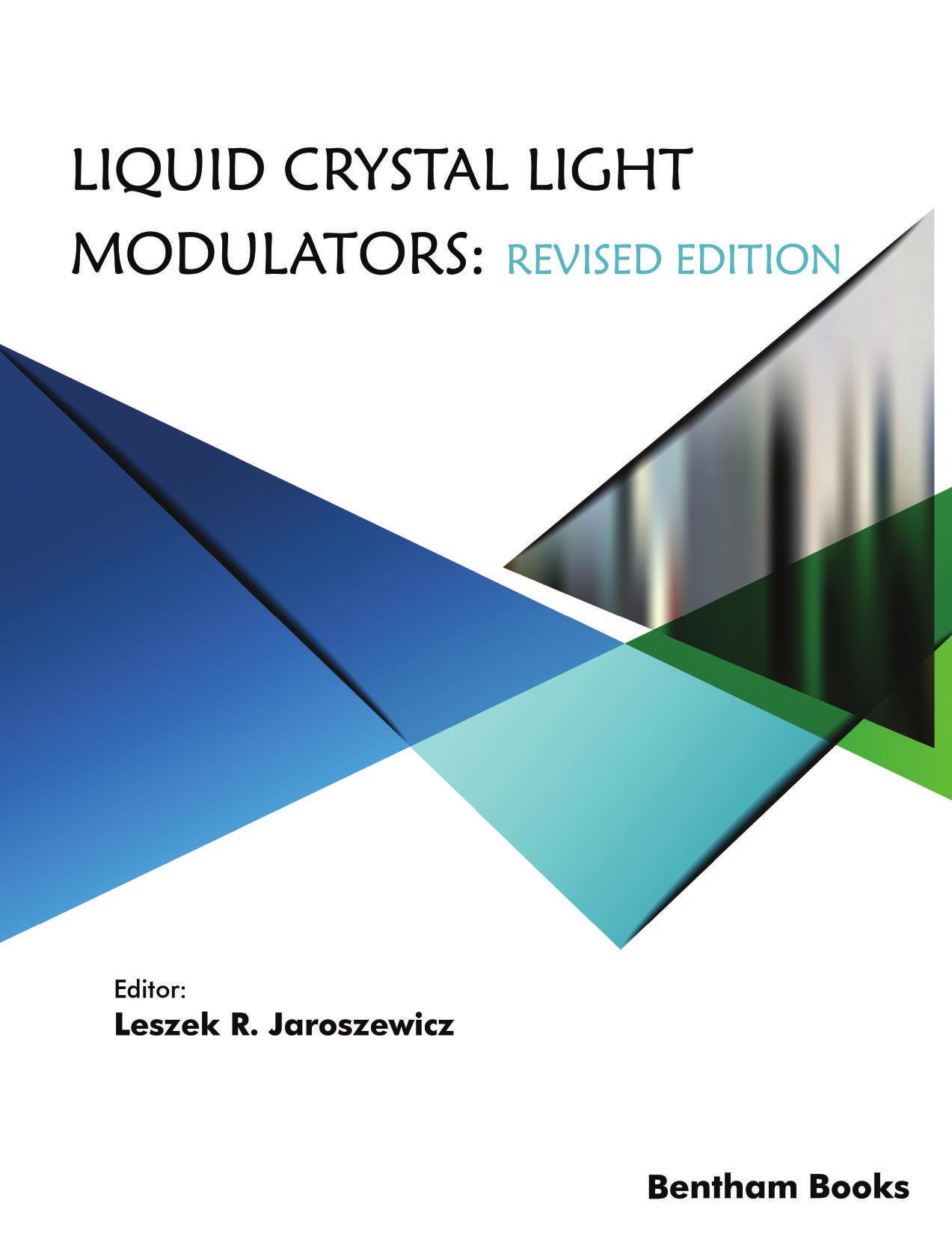 Liquid Crystal Light Modulators: Revised Edition by Leszek R. Jaroszewicz