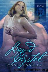 Liquid Crystal by Lynne Connolly