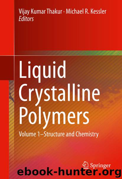 Liquid Crystalline Polymers by Vijay Kumar Thakur & Michael R. Kessler