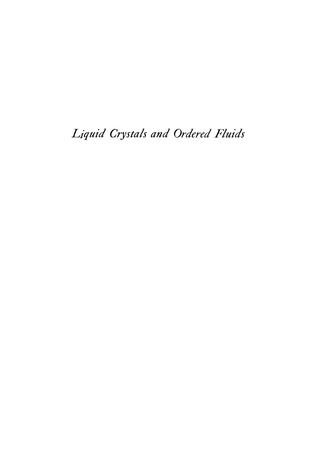 Liquid Crystals and Ordered Fluids: Proceedings of an American Chemical Society Symposium on Ordered Fluids and Liquid Crystals, held in New York City, September 10â12, 1969 by Joseph M. Steim (auth.) Julian F. Johnson Roger S. Porter (eds.)