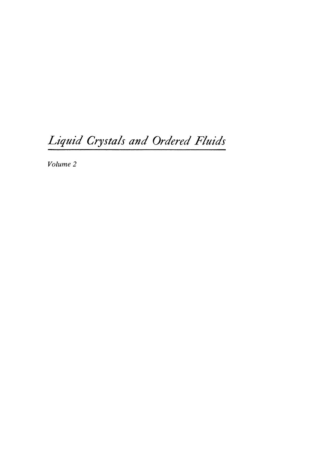 Liquid Crystals and Ordered Fluids: Volume 2 by Kärt Grizzuti Gertrude E. Perlmann (auth.) Julian F. Johnson Roger S. Porter (eds.)