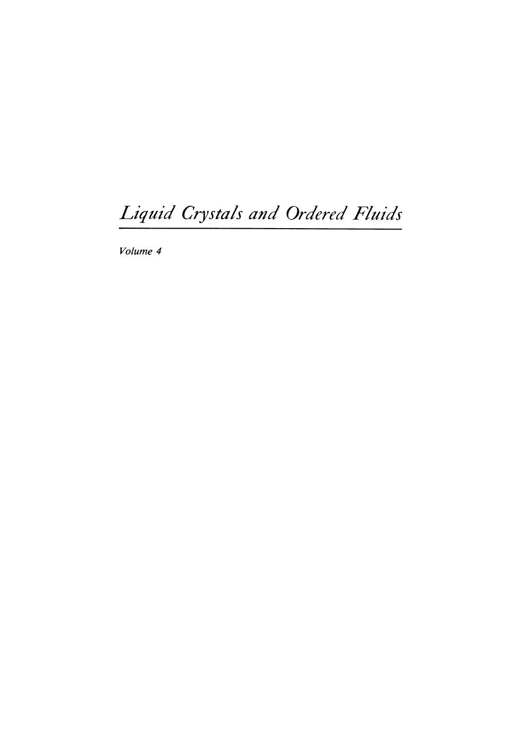 Liquid Crystals and Ordered Fluids: Volume 4 by J. W. Goodby T. M. Leslie (auth.) Anselm C. Griffin Julian F. Johnson (eds.)