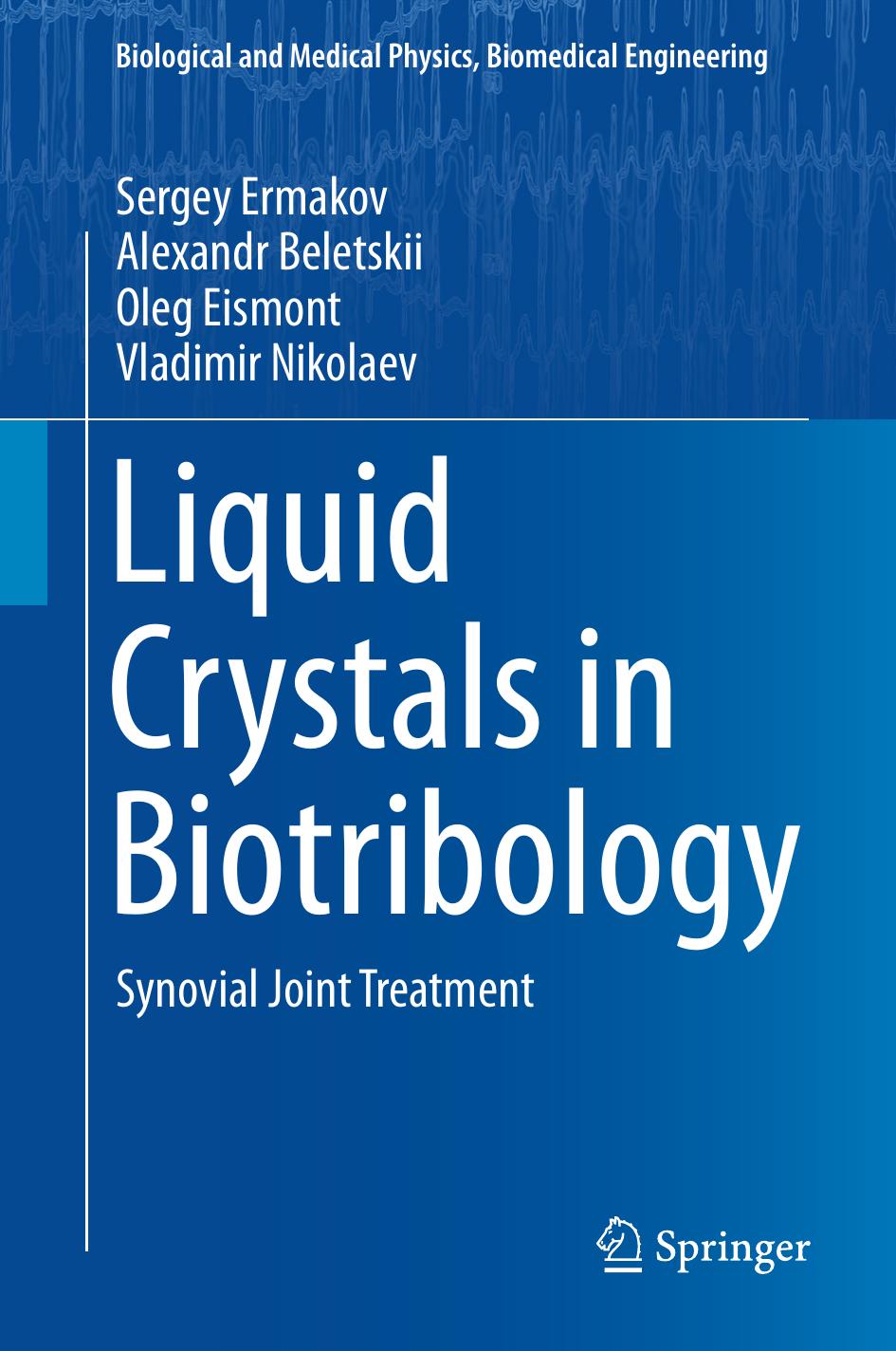 Liquid Crystals in Biotribology: Synovial Joint Treatment (Repost) by Sergey Ermakov Alexandr Beletskii Oleg Eismont