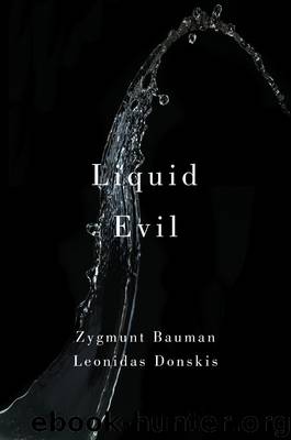 Liquid Evil by Bauman Zygmunt; Donskis Leonidas; & Leonidas Donskis