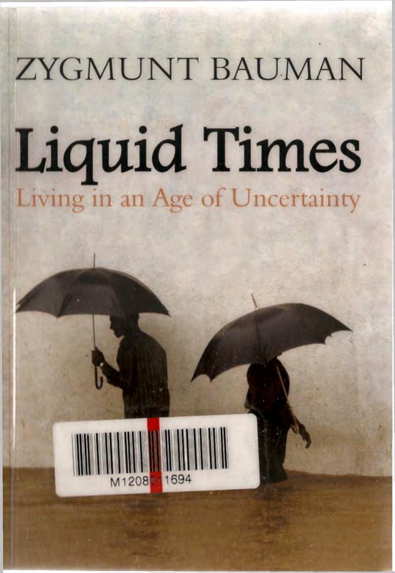 Liquid Times: Living in an Age of Uncertainty by Zygmunt Bauman