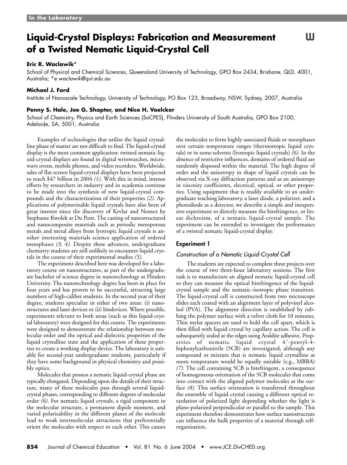 Liquid-Crystal Displays: Fabrication and Measurement of a Twisted Nematic Liquid-Crystal Cell by Eric R. Waclawik Michael J. Ford Penny S. Hale Joe G. Shapter and Nico H. Voelker